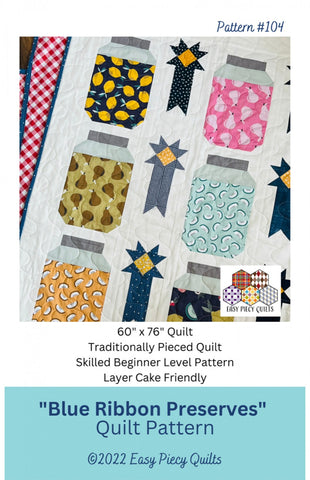 Blue Ribbon Preserves Quilt Pattern # EPQ-30685