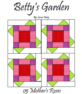 Betty's Garden Pattern 5 - Mother's Roses  Pattern - StoryQuilts.com