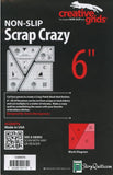 Creative Grids Scrap Crazy 6"  Notion - StoryQuilts.com